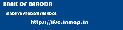 BANK OF BARODA  MADHYA PRADESH SHAHDOL    ifsc code